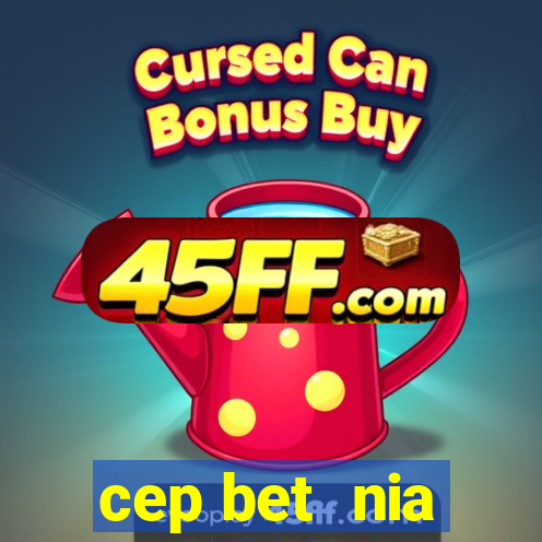 cep bet  nia